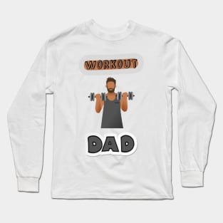 WORKOUT DAD Long Sleeve T-Shirt